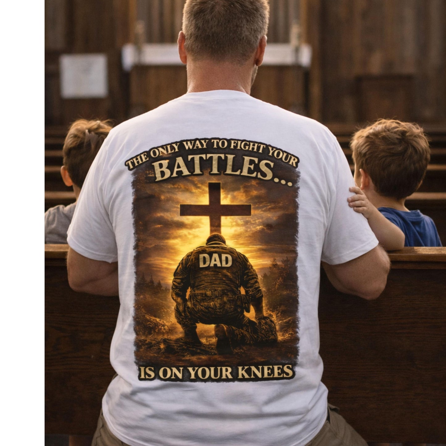 Praying Dad Cross design T-shirt | Faith Military, 'On Your Knees' back print