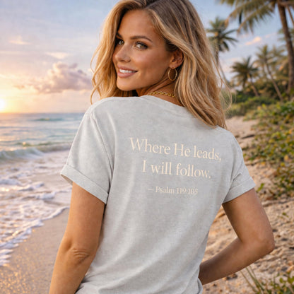 Where He Leads I Will Follow tee | Psalm 119:105 Christian cross chest design