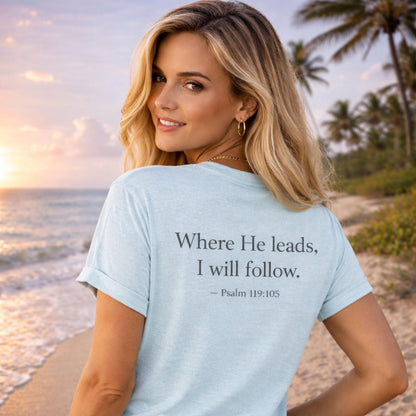 Where He Leads I Will Follow tee | Christian cross shirt, Psalm 119:105 faith design