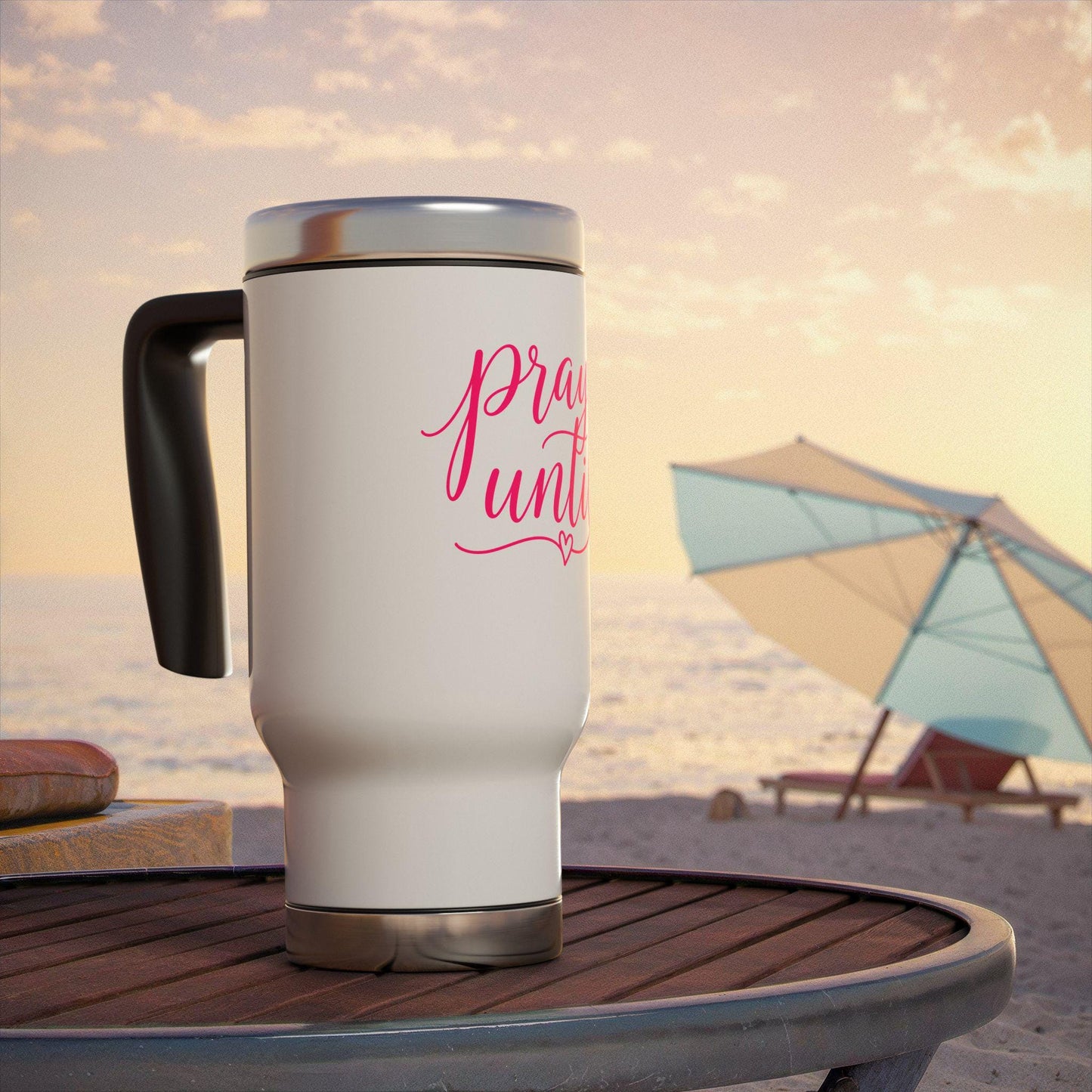 Pray Until script typography Travel Mug | Stainless Steel 14oz