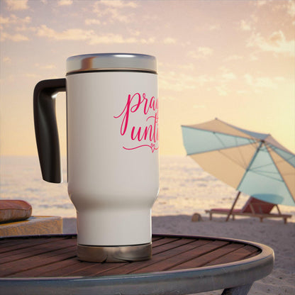 Pray Until script typography Travel Mug | Stainless Steel 14oz