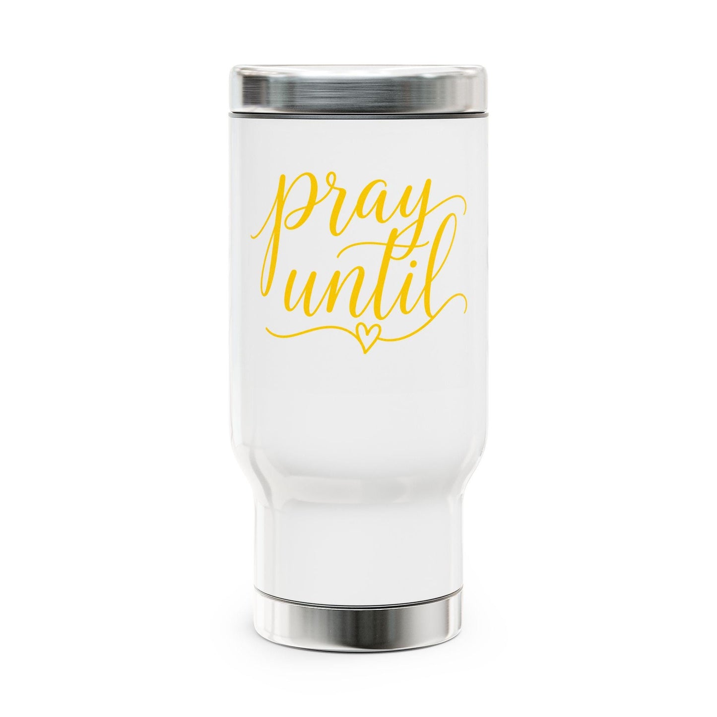 Pray Until travel mug | Stainless steel 14oz
