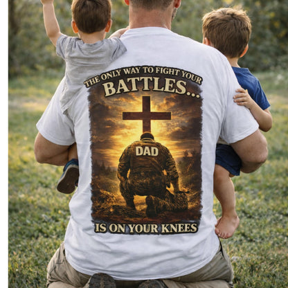 Praying Dad Cross design T-shirt | Faith Military, 'On Your Knees' back print