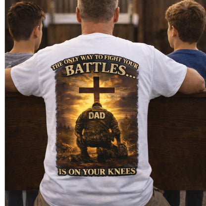 Praying Dad Cross design T-shirt | Faith Military, 'On Your Knees' back print