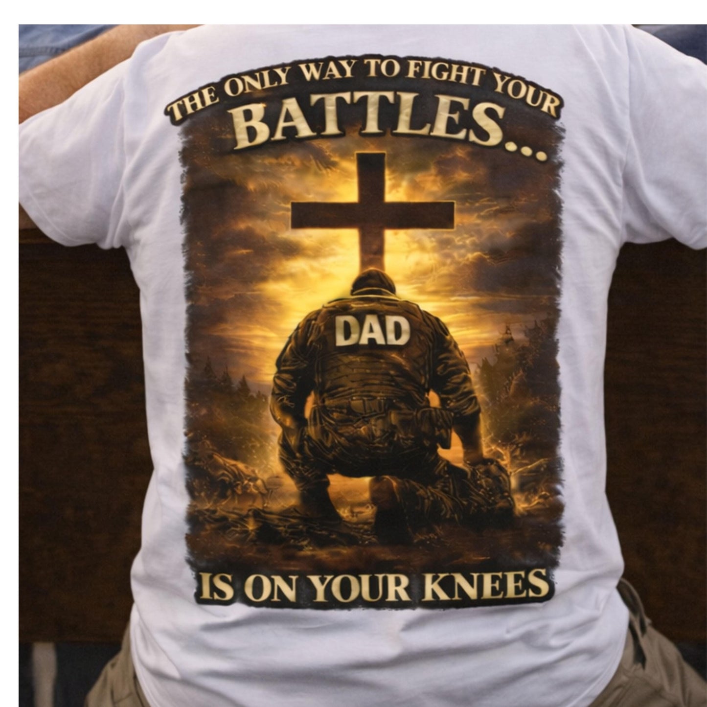 Praying Dad Cross design T-shirt | Faith Military, 'On Your Knees' back print