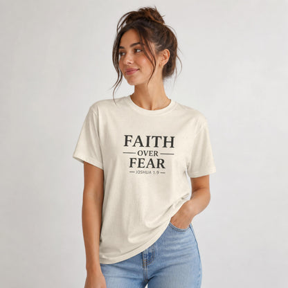 Faith Over Fear T-Shirt | Inspirational Scripture Joshua 1:9 Tee