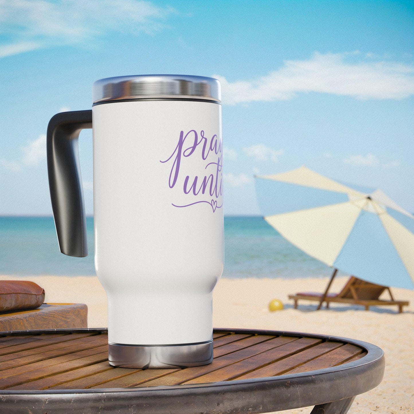 Pray Until script typography Travel Mug | 14oz Stainless Steel