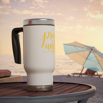 Pray Until travel mug | Stainless steel 14oz