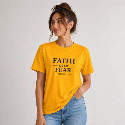 Faith Over Fear T-Shirt | Inspirational Scripture Joshua 1:9 Tee