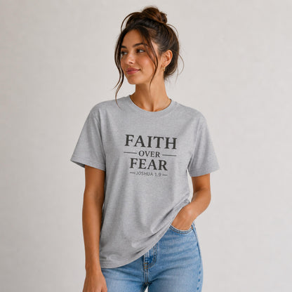 Faith Over Fear T-Shirt | Inspirational Scripture Joshua 1:9 Tee
