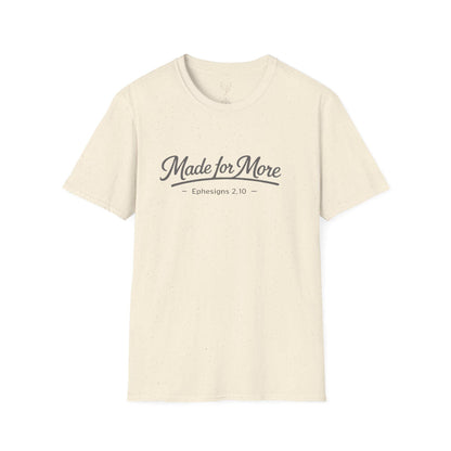 Made for More T-Shirt | Christian Scripture Eph 2:10 Faith Tee